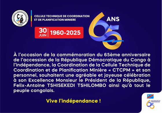 Message de vœux de la Cellule Technique de Coordination et Planification Minière à l’occasion de la 65éme anniversaire de l’indépendance de la RDC.